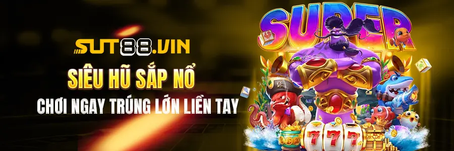 siêu nổ hũ sut88