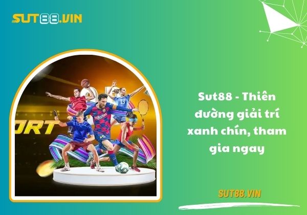 Sut88 tương thích với nhiều nền tảng